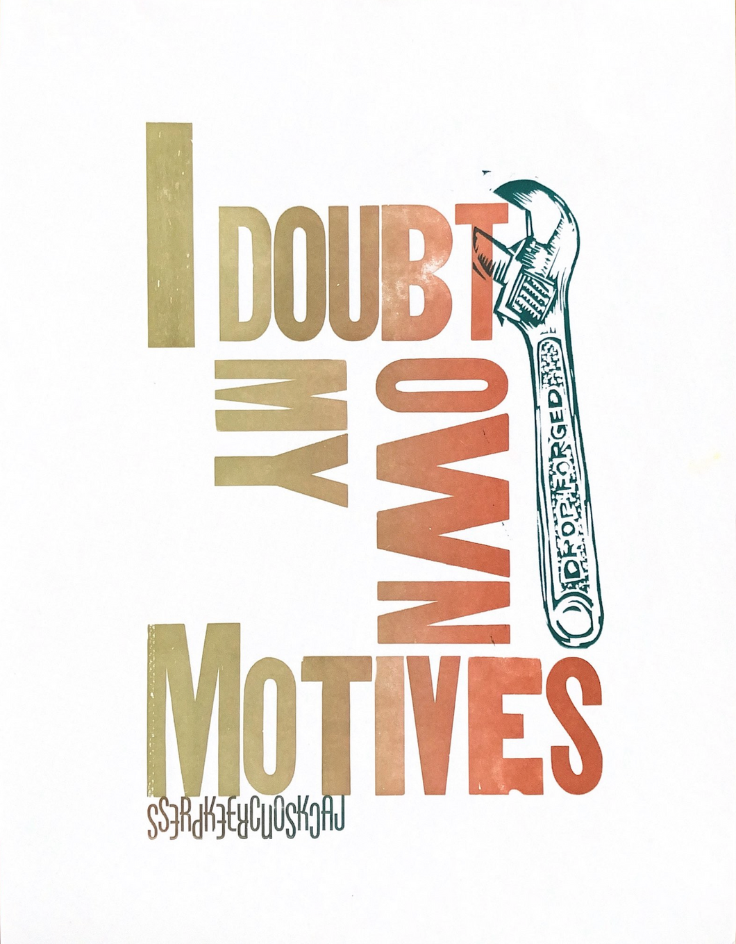 Jackson Creek Press - I DOUBT MY OWN MOTIVES Letterpress Print