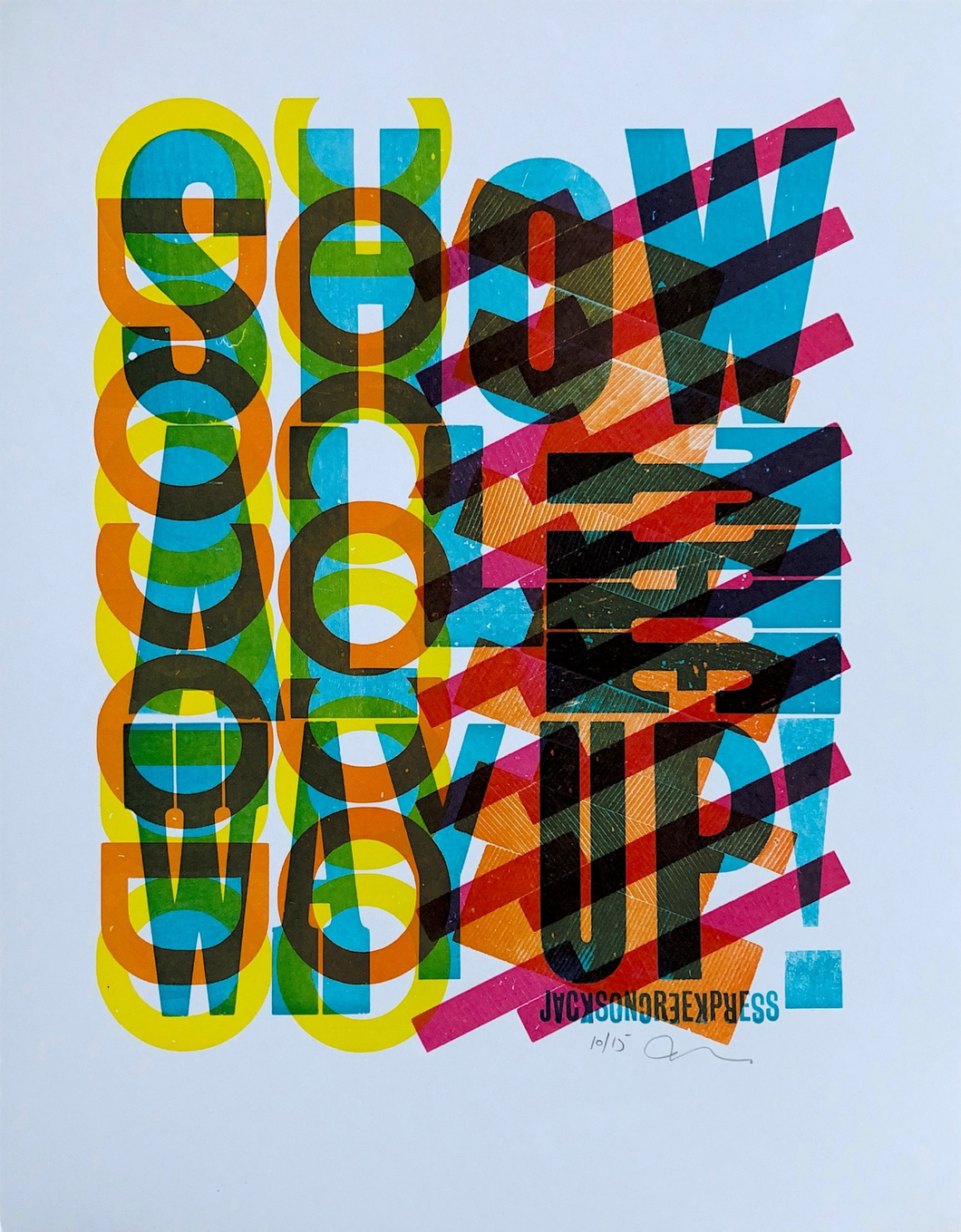 Jackson Creek Press - SHOW ALL THE WAY UP Letterpress Print