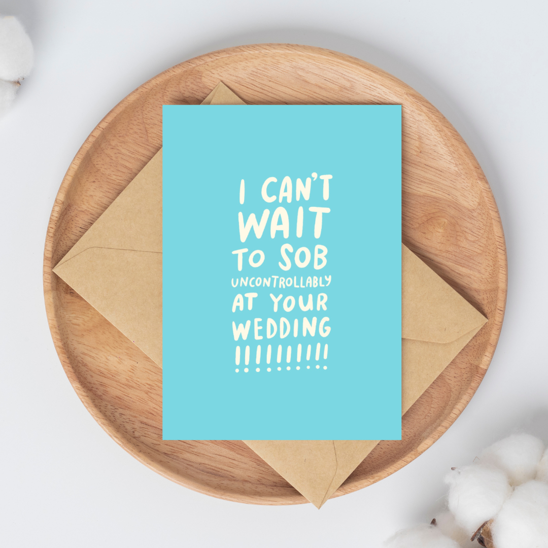 KÜKOO - I CAN'T WAIT TO SOB AT YOUR WEDDING Card