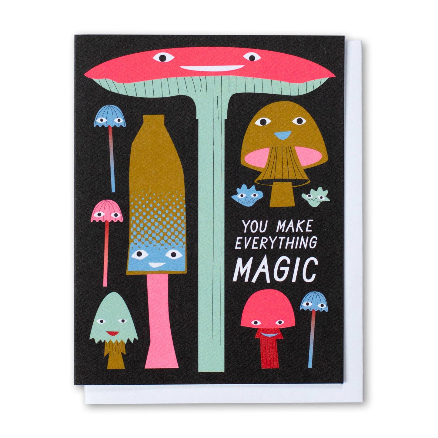 Banquet Workshop - You Make Everything Magic Mushrooms Card