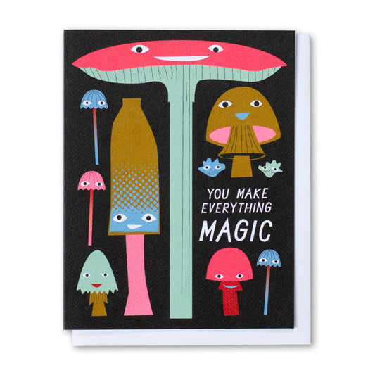 Banquet Workshop - You Make Everything Magic Mushrooms Card