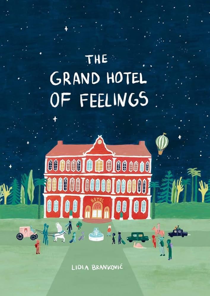 THE GRAND HOTEL OF FEELINGS - Hardcover Picture Book