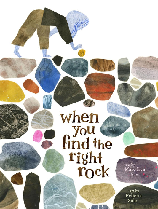 WHEN YOU FIND THE RIGHT ROCK - Hardcover Picture Book