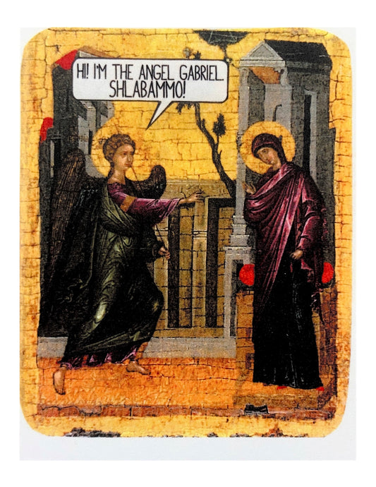 Keetarella - HI! I'M THE ANGEL GABRIEL. SHLABAMMO! Greeting Card
