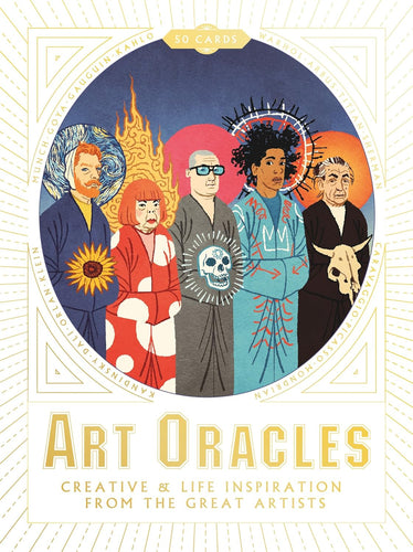 ART ORACLES - Creative & Life Inspiration From 50 Artists