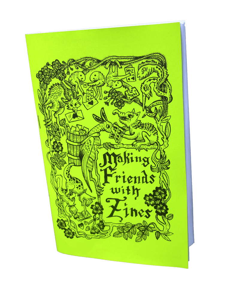 Sheer Spite Press - MAKING FRIENDS WITH ZINES Zine