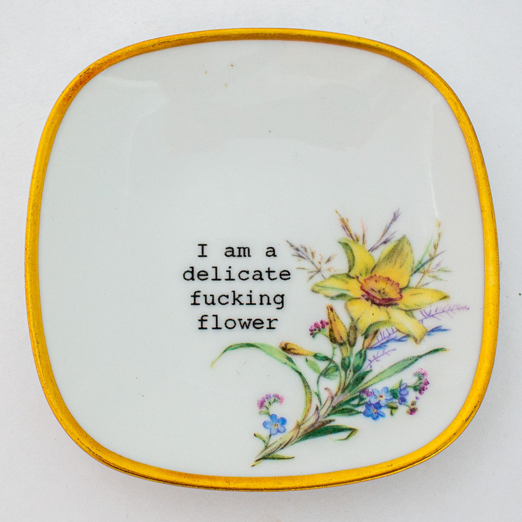 I am a delicate fucking flower - decorative plate