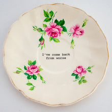I've come back from worse - decorative plate