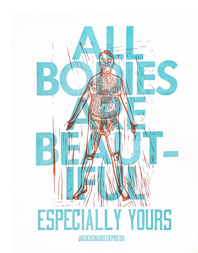 Jackson Creek Press - ALL BODIES ARE BEAUTIFUL Letterpress Print