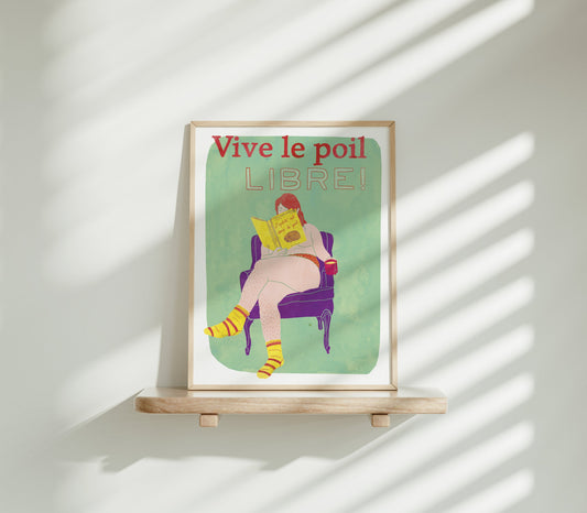 Annick Gaudreault - VIVE LE POIL LIBRE! Art Print