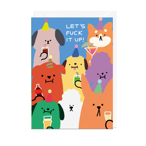 Jolly Awesome - LETS FUCK IT UP BIRTHDAY DOG Card