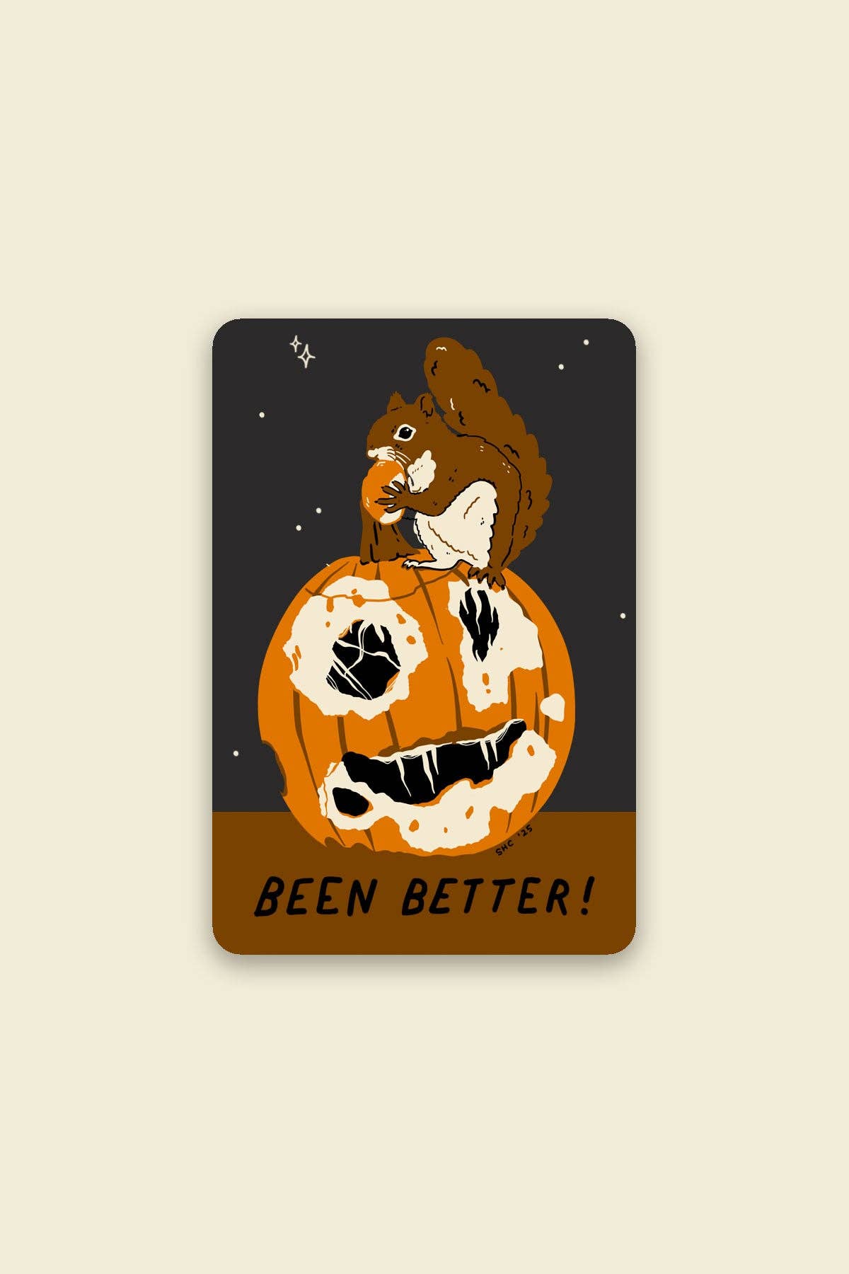 Stay Home Club - BEEN BETTER Pumpkin Halloween Sticker