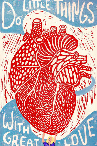 Ella Mollie - DO LITTLE THINGS WITH GREAT LOVE Art Print