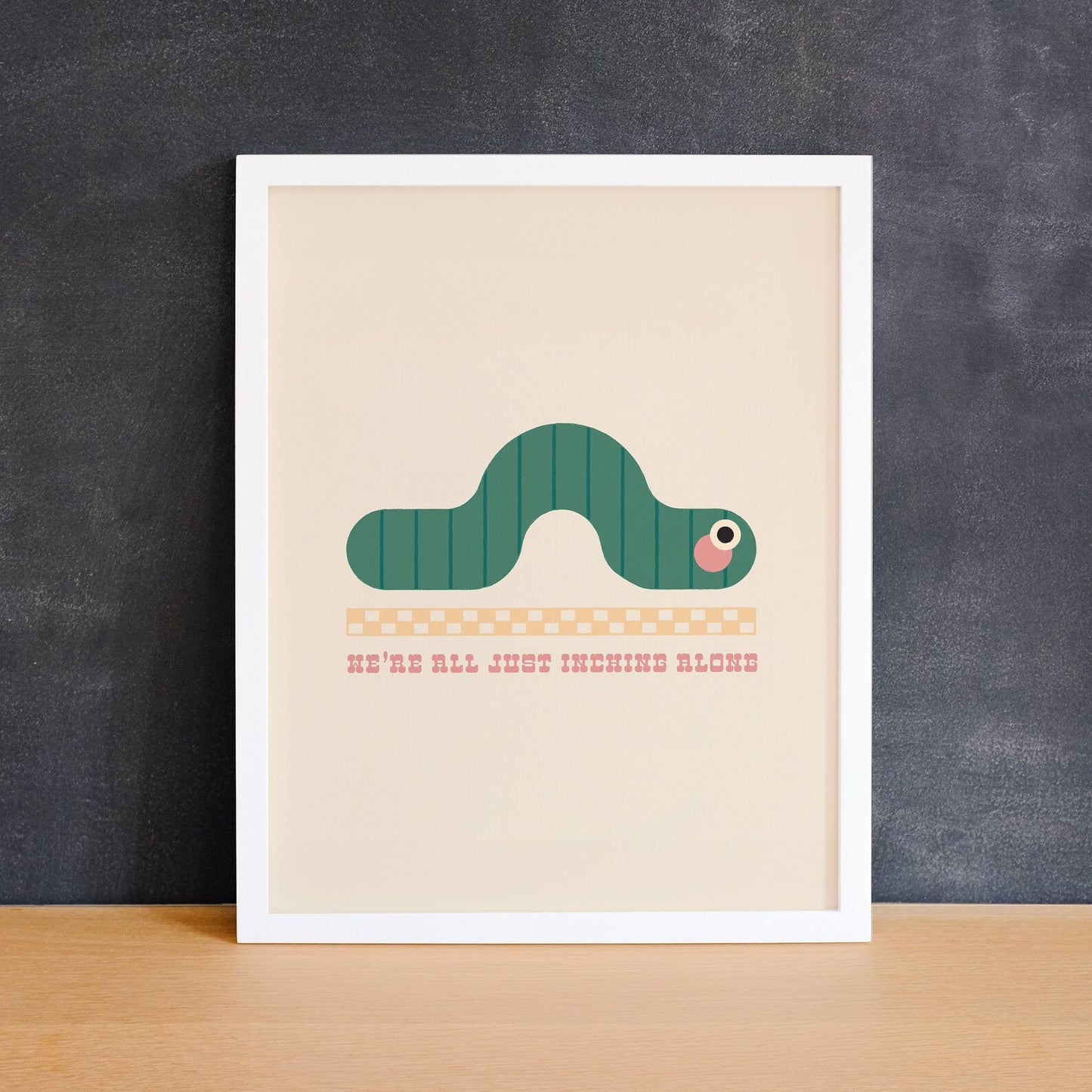 Mad Love Creative Co. - INCHING ALONG Art Print