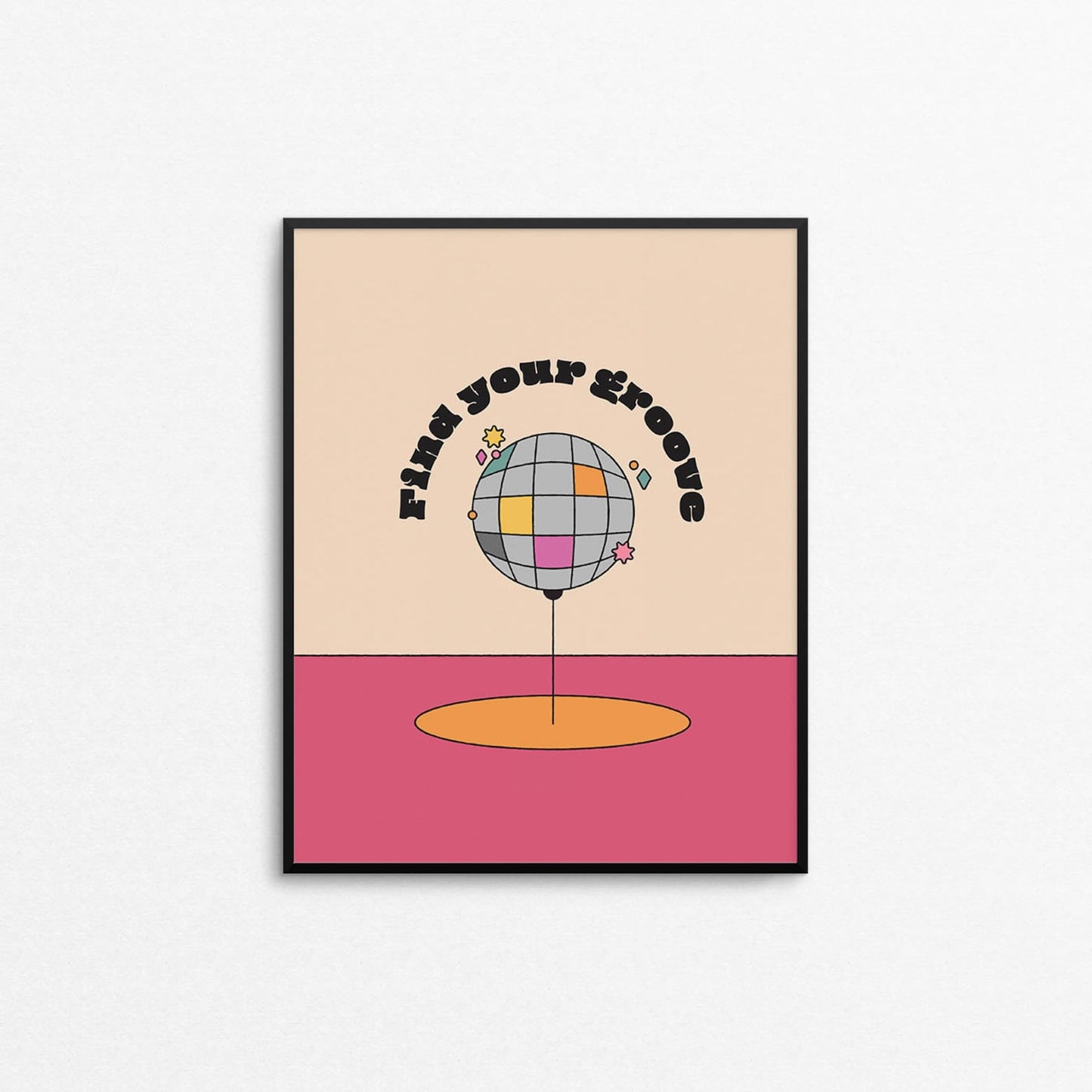 Mad Love Creative Co. - FIND YOUR GROOVE Art Print