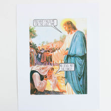 "No Jesus, Not The Force!" - 8.5 x11" print