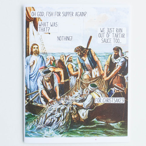 Oh God, Fish For Supper Again  - Jesus card