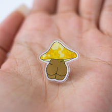 mushroom bum acrylic pin