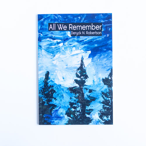 All We Remember - Deryck N. Robertson