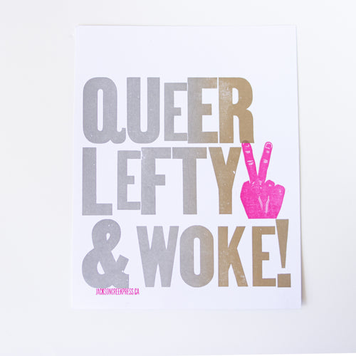 queer lefty & woke - letterpress print 11 x 14